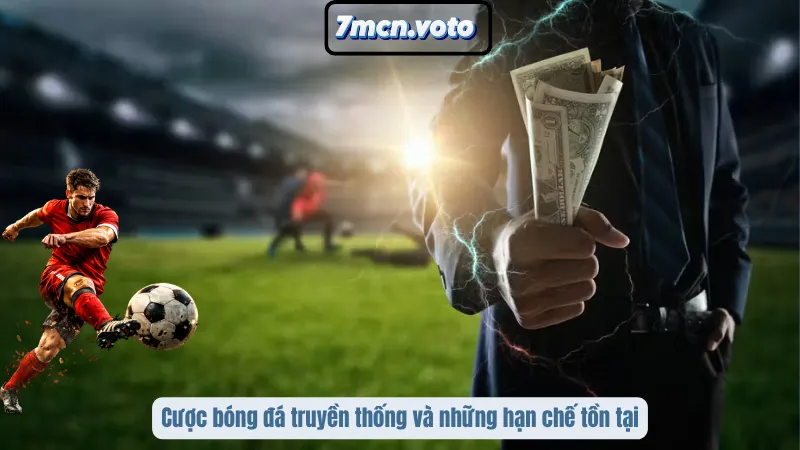 Cược bóng đá truyền thống và những hạn chế tồn tại