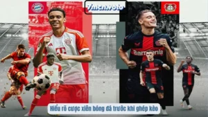 Hiểu rõ cược xiên bóng đá trước khi ghép kèo